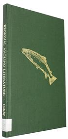 Regional Angling Literature:A Check-List of Books on Angling and the Salmon Fisheries in Scotland, Northern England, Wales and Ireland