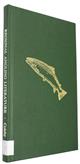 Regional Angling Literature:A Check-List of Books on Angling and the Salmon Fisheries in Scotland, Northern England, Wales and Ireland