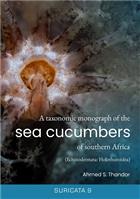 A taxonomic monograph of the Sea Cucumbers of southern Africa: (Echinodermata: Holothuroidea)