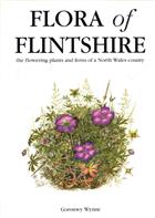 Flora of Flintshire: The Flowering Plants and Ferns of a North Wales County