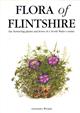 Flora of Flintshire: The Flowering Plants and Ferns of a North Wales County