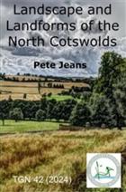 Landscape and Landforms of the North Cotswolds