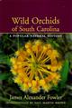 Wild Orchids of South Carolina: A Popular Natural History