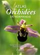 Atlas des Orchidées de Normandie