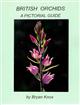 A Pictorial Guide to British Orchids and some of their variations, hybridizations and other oddities