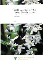 Wild orchids of the lower North Island: Field guide