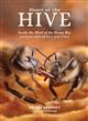 Heart of the HiveInside the Mind of the Honey Bee and the Incredible Life Force of the Colony