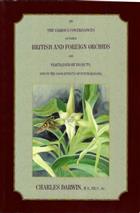 The Various Contrivances by which Orchids are Fertilised by Insects