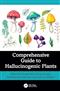 Comprehensive Guide to Hallucinogenic Plants