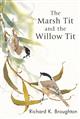 The Marsh Tit and The Willow Tit