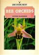 Bee Orchids (Shire Natural History 3)