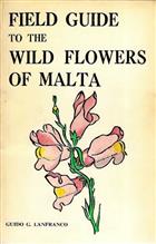 Field Guide to the Wild Flowers of Malta