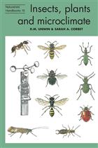 Insects, plants and microclimate (Naturalists' Handbooks 15)