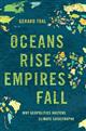 Oceans Rise Empires Fall: Why Geopolitics Hastens Climate Catastrophe