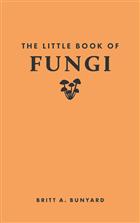 The Little Book of Fungi