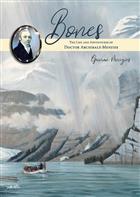 Bones: The Life and Adventures of Doctor Archibald Menzies (1754-1842)