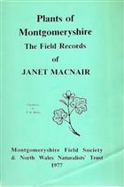 Plants of Montgomeryshire: the Field Records of Janet MacNair