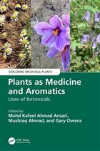 Plants as Medicine and Aromatics: Uses of Botanicals