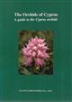 Orchids of Cyprus: A guide to the Cyprus orchids