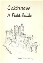 Caithness: A Field Guide