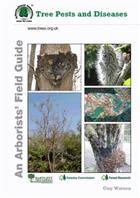 Tree Pests and Diseases: An Arborists' Field Guide