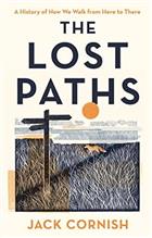 The Lost Paths: A History of How We Walk from Here to There