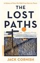 The Lost Paths: A History of How We Walk from Here to There