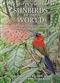 Sunbirds of the World: Sunbirds, Flowerpeckers, Spiderhunters & Sugarbirds