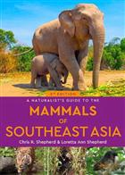 A Naturalist's Guide to the Mammals of Southeast Asia