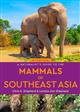 A Naturalist's Guide to the Mammals of Southeast Asia