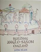 Building Anglo-Saxon England