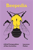 Beepedia: A Brief Compendium of Bee Curiosities