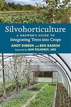 Silvohorticulture: A grower's guide to integrating trees into crops