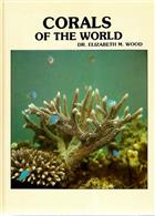 Corals of the World: Reef Corals of the World.