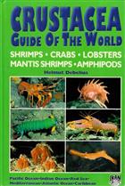 Crustacea Guide of the World: Atlantic Ocean - Indian Ocean - Pacific Ocean