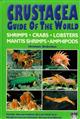 Crustacea Guide of the World: Atlantic Ocean - Indian Ocean - Pacific Ocean