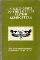 A Field Guide to Smaller British Lepidoptera