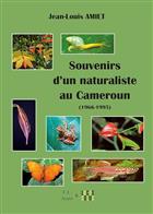 Souvenirs d'un naturaliste au Cameroun: (1966-1995)