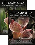 Heliamphora:  The Marsh Pitcher Plants. Vol. 1-2