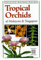 Tropical Orchids of Malaysia and Singapore