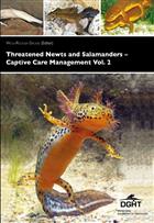 Threatened Newts and Salamanders of the World - Captive Care Management Vol. 2