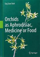 Orchids as Aphrodisiac, Medicine or Food