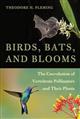 Birds, Bats, and Blooms: The Coevolution of Vertebrate Pollinators and Their Plants