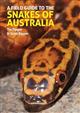 A Field Guide to the Snakes of Australia