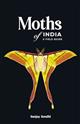 Moths of India: A Field Guide