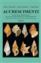 Accrescimenti: Stadi di Accresciimenti dei Molluschi marini del Mediterraneo Stages of Growth of the Marine Molluscs of the Mediterranean Sea Vol. II