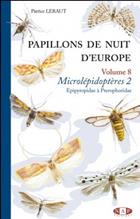 Papillons de nuit d'Europe. Vol. 8: Microlepidopteres 2: Epipyropidae to Pterophoridae