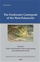 The Freshwater Gastropods of the West-Palaearctis: Volume I Fresh- and brackish waters except spring and subterranean snails - Identification Key, Anatomy, Ecology, Distribution