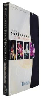 Guatemala y sus Orquídeas | Guatemala and its Orchids