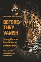 Before They Vanish: Saving Nature's Populations - and Ourselves